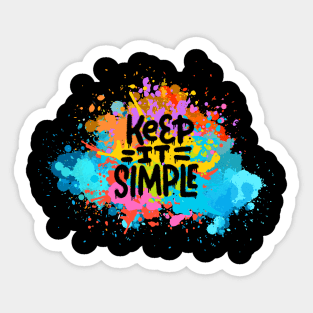 Keep it simple. Motivational and Inspirational Quote, Motivational quotes for work, Colorful, Graffiti Style Sticker